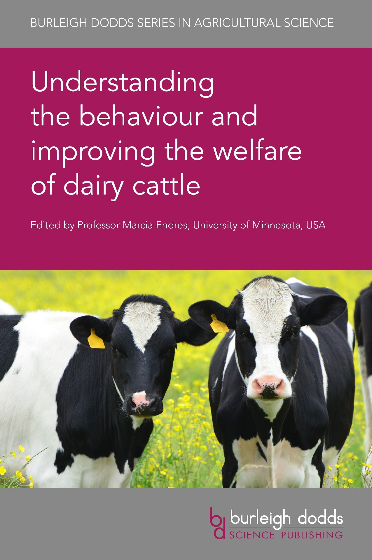 Understanding the behaviour and improving the welfare of dairy cattle - Cover image