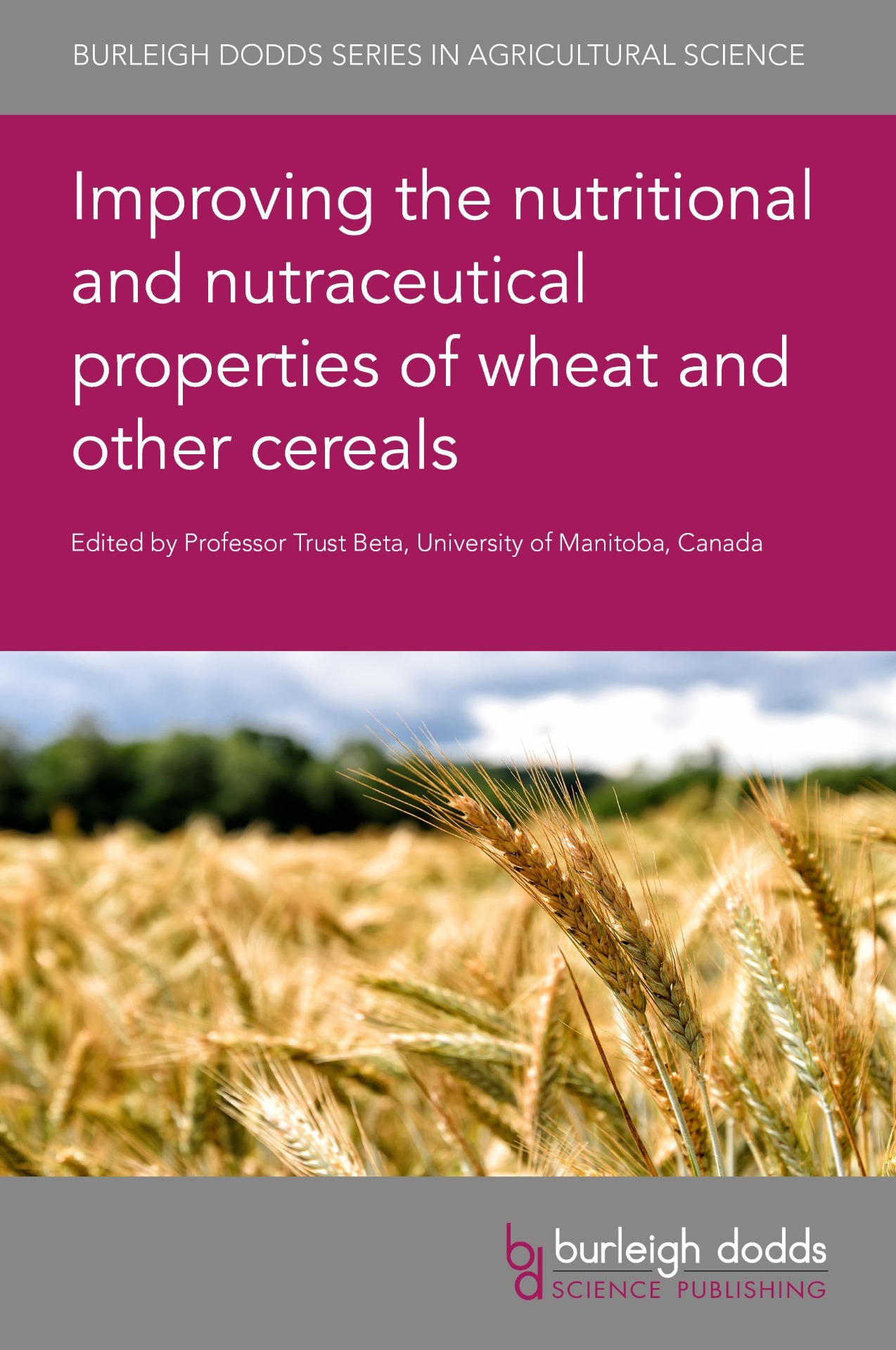 Improving the nutritional and nutraceutical properties of wheat and other cereals