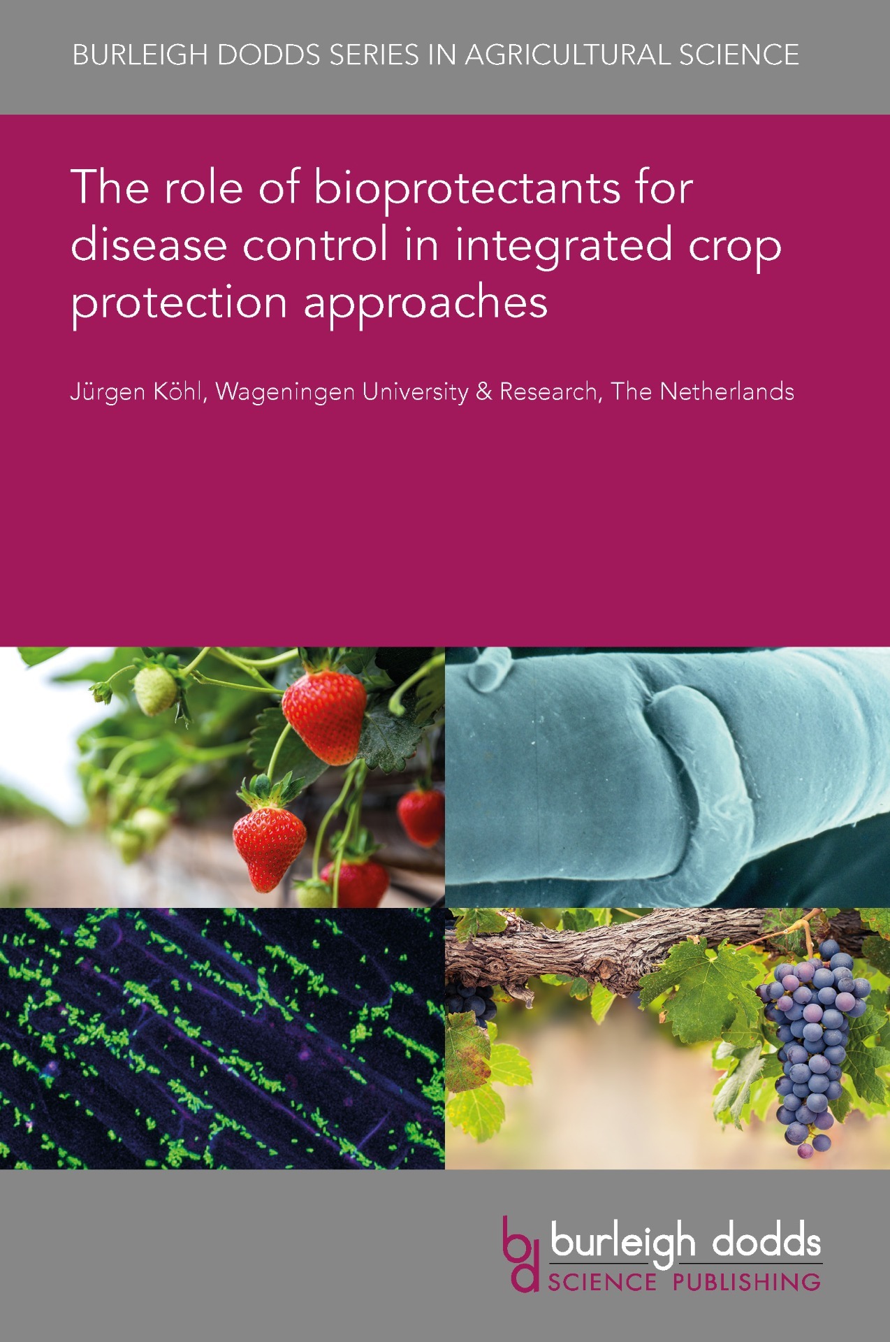 The role of bioprotectants for disease control in integrated crop protection approaches