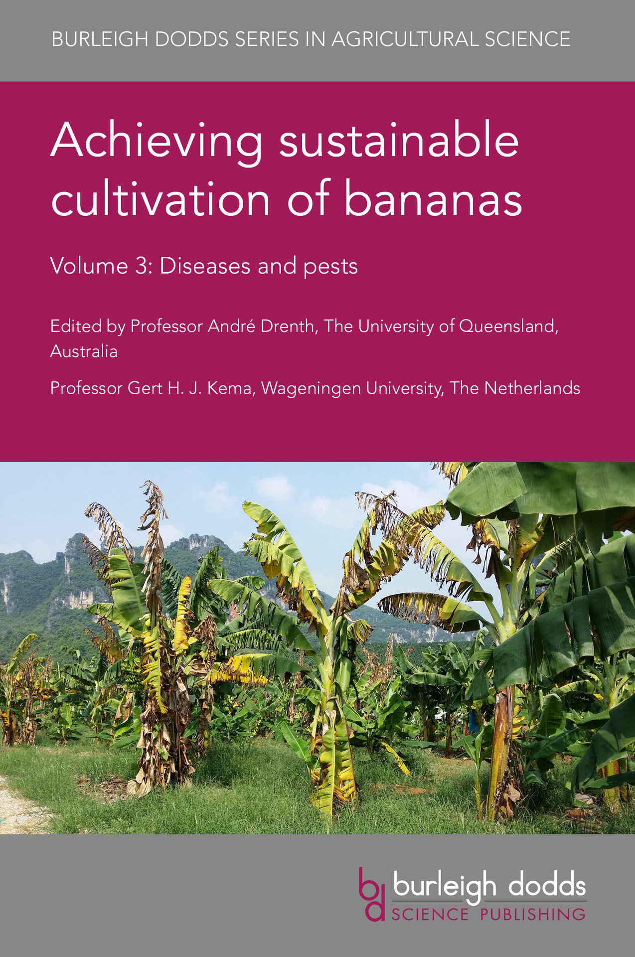 Achieving sustainable cultivation of bananas - Volume 3: Diseases and pests